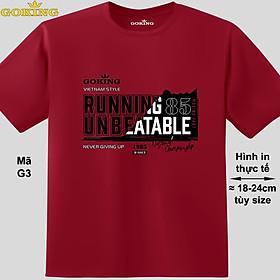 RUNNING UNBREATABLE, mã G3. Trở nên cá tính và ấn tượng cùng chiếc áo phông Goking cho nam nữ trẻ em. Áo phông hàng hiệu cho cặp đôi, gia đình, đội nhóm