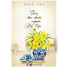 Thú Ăn Chơi Người Hà Nội (Tập 2)