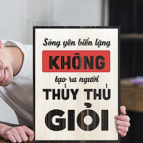 Mua Tranh slogan phương châm sống tích cực LEVU LV109  Sóng yên biển lặng không tạo ra người thủy thủ giỏi