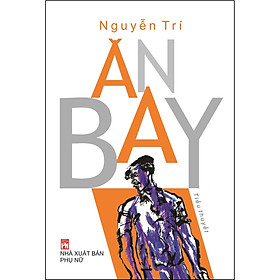 Ăn Bay (Tiểu Thuyết)