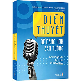 Hình ảnh Diễn thuyết dễ dàng hơn bạn tưởng - Đề cương nói tối ưu cho bất kì ai