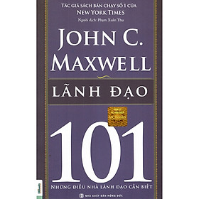 Lãnh Đạo 101 - Những Điều Nhà Lãnh Đạo Cần Biết (Cào Tem Để Mở Quà)