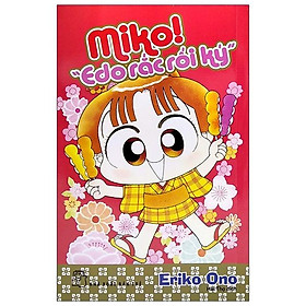 Nhóc Miko! - Edo Rắc Rối Ký (Tái Bản 2023)