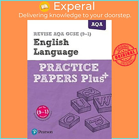 Sách - REVISE AQA GCSE (9-1) English Language Practice Papers Plus : for the 2015 qualificat by  (UK edition, paperback)