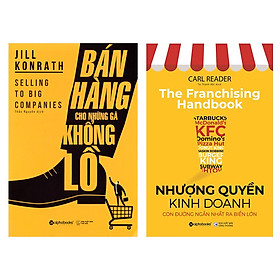 Combo Nhượng Quyền Kinh Doanh - Con Đường Ngắn Nhất Ra Biển Lớn + Bán Hàng Cho Những Gã Khổng Lồ