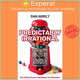 Sách - Predictably Irrational: The Hidden Forces That Shape Our Decisions by Dan Ariely (UK edition, paperback)