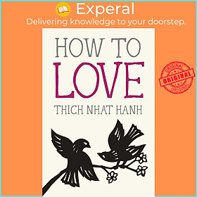 Sách - How to Love by Thich Nhat Hanh (US edition, paperback)