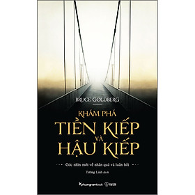 Hình ảnh Khám Phá Tiền Kiếp Và Hậu Kiếp - Góc Nhìn Mới Về Nhân Quả Luân Hồi (TBl4)