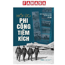 Hồi Ức Phi Công Tiêm Kích - Công Ty Cổ Phần Waka