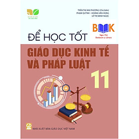 Sách -Để học tốt Giáo dục Kinh tế và Pháp luật 11