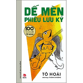 [Download Sách] Dế Mèn Phiêu Lưu Ký – Thành Chương Minh Họa - Ấn Bản Kỉ Niệm 100 Năm Tô Hoài