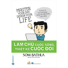 [Download Sách] Làm Chủ Cuộc Sống, Thiết Kế Cuộc Đời