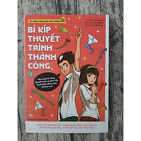 Kĩ Năng Vàng Cho Teen Thế Kỉ 21 - Bí Kíp Thuyết Trình Thành Công