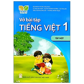 [Download Sách] Vở Bài Tập Tiếng Việt 1 - Tập 1 (Bộ Sách Kết Nối Tri Thức Với Cuộc Sống)