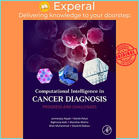 Sách - Computational Intelligence in Cancer Diagnosis - Progress and Challenges by Danilo Pelusi (UK edition, paperback)