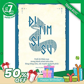 Đi Tìm Sisu - Triết Lý Phần Lan Trong Hành Trình Kiếm Tìm Lòng Dũng Cảm, Sức Mạnh và Hạnh Phúc