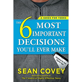 Ảnh bìa The 6 Most Important Decisions You'll Ever Make: A Guide for Teens: Updated for the Digital Age