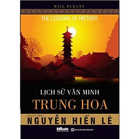Nguyễn Hiến Lê - Lịch Sử Văn Minh Trung Hoa