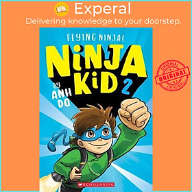 Hình ảnh sách Sách - Flying Ninja! (Ninja Kid #2) by Anh Do (paperback)