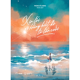 Sách Xin Lỗi Vì Không Biết Đó Là Lần Cuối