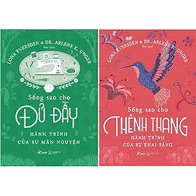 Combo 2 Cuốn Sách: Sống Sao Cho Đủ Đầy + Sống Sao Cho Thênh Thang