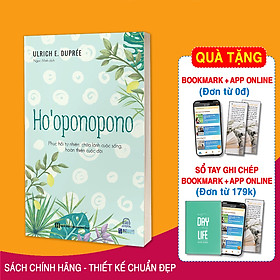 Ho’oponopono - Phục hồi tự nhiên, chữa lành cuộc sống, hoàn thiện cuộc đời