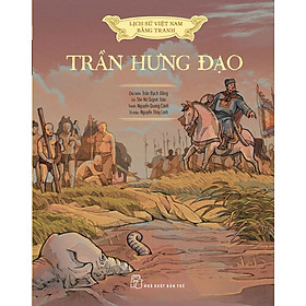 [Download Sách] Lịch Sử Việt Nam Bằng Tranh - Trần Hưng Đạo (Bản Màu)