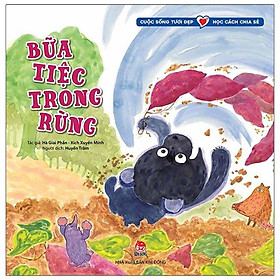 Cuộc sống tươi đẹp - học cách chia sẻ: bữa tiệc trong rừng