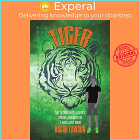 Sách - Tiger - The Secret Intelligence Group Looking For a Brilliant Mind by Oscar Lawson (UK edition, paperback)