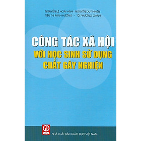 [Download Sách] Công Tác Xã Hội Với Học Sinh Sử Dụng Chất Gây Nghiện