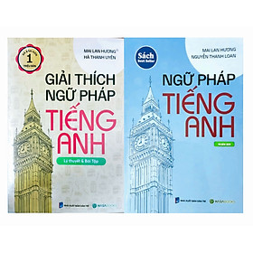 Combo Sách Mai Lan Hương: Ngữ Pháp Tiếng Anh + Giải Thích Ngữ Pháp Tiếng Anh (HASA) (Bộ 2 Cuốn)
