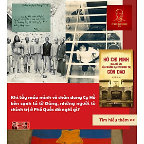 HỒ CHÍ MINH QUA HỒI ỨC CỦA NHỮNG CỰU TÙ CHÍNH TRỊ CÔN ĐẢO - Nhiều tác giả - Omega – NXB Chính trị Quốc gia Sự thật