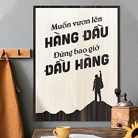 Mua Tranh động lực TBIG101 - Muốn vương lên hàng đầu đừng bao giờ đầu hàng