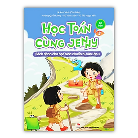 Sách - Học Toán Cùng Jenny - Dành Cho Học Sinh Chuẩn Bị Vào Lớp 1 Bộ Cơ Bản - Tập 3 (PV)