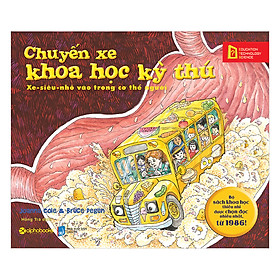 Download sách Chuyến Xe Khoa Học Kỳ Thú – Xe Siêu Nhỏ Vào Trong Cơ Thể Người