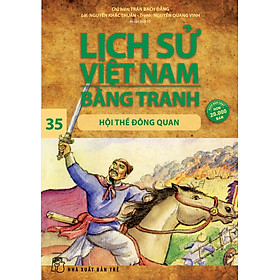 Sách Lịch Sử Việt Nam Bằng Tranh (Tập 35) - Hội Thề Đông Quan