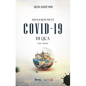 Khi Đại Dịch Thế Kỷ Covid-19 Đi Qua