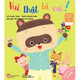 Sách Ehon Kĩ Năng Sống Cho Bé - Vui Thật Là Vui!