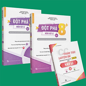 Sách - Combo Đột phá 8+(2020) Vật lý tập 1 + tập 2 + CC thần tốc luyện đề Vật lý tập 2