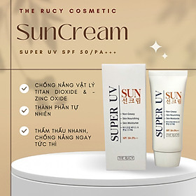 Kem chống nắng siêu bảo vệ, dưỡng da cao cấp Hàn Quốc THE RUCY SUPER UV SUNCREAM SPF 50+/PA+++ 50ML