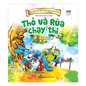 Truyện Cổ Tích Thế Giới Hay Nhất - Thỏ Và Rùa Chạy Thi (Tái Bản 2019)