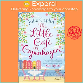 Sách - The Little Cafe in Copenhagen : Fall in Love and Escape the Winter Blues  by Julie Caplin (UK edition, paperback)
