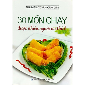 Download sách Sách - 30 Món Chay Được Nhiều Người Ưa Thích