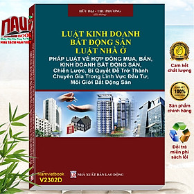 Hình ảnh Luật Kinh Doanh Bất Động Sản 2023 – Luật Nhà Ở 2023 – Pháp Luật Về Hợp Đồng Mua, Bán, Kinh Doanh Bất Động Sản, Chiến Lược, Bí Quyết Để Trở Thành Chuyên Gia Trong Lĩnh Vực Đầu Tư, Môi Giới Bất Động Sản - V2302D