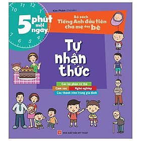 5 Phút Mỗi Ngày - Bộ Sách Tiếng Anh Đầu Tiên Cha Mẹ Dạy Bé - Tự Nhận Thức (Tái Bản 2022)