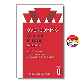 Overcoming Alcohol Misuse by Marcantonio Spada - A self-help guide using cognitive behavioural techniques