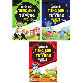 Combo Em Luyện Viết Tiếng Anh Và Nhớ Từ Vựng Smart Star 2 + 3 + 4 (Bám Sát SGK I-Learn Smart Start) (Bộ 3 Cuốn) - HA