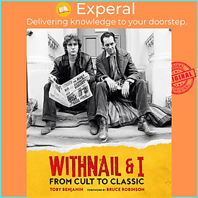 Sách - Withnail and Us: From Cult to Classic by Toby Benjamin (UK edition, hardcover)