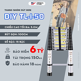 Thang nhôm rút đơn DIY TL-I-50 chiều cao sử dụng tối đa 5m - Tiêu chuẩn chất lượng an toàn Châu Âu
