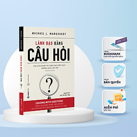 Lãnh Đạo Bằng Câu Hỏi (Tái Bản)